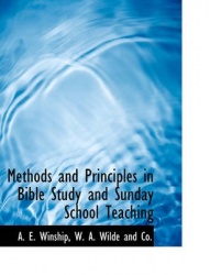 Methods and Principles in Bible Study and Sunday School Teaching
