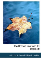 The Horse's Foot and Its Diseases