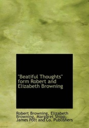 Beatiful Thoughts Form Robert and Elizabeth Browning