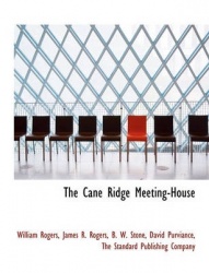 The Cane Ridge Meeting-House