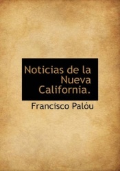 Noticias de La Nueva California.