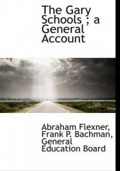 The Gary Schools; A General Account
