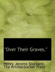 Over Their Graves.
