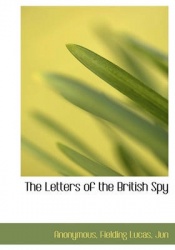 The Letters of the British Spy