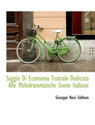 Saggio Di Economia Teatrale Dedicato Alle Melodrammatiche Scene Italiane
