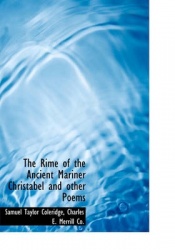 The Rime of the Ancient Mariner Christabel and Other Poems