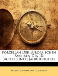 Porzellan Der Europischen Fabriken Des 18. [Achtzehnte] Jahrhunderts