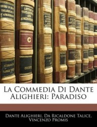 La Commedia Di Dante Alighieri: Paradiso