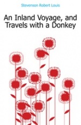 An Inland Voyage, and Travels with a Donkey