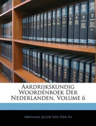 Aardrijkskundig Woordenboek Der Nederlanden, Volume 6