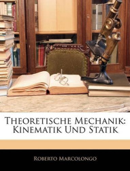 Theoretische Mechanik - Kinematik Und Statik