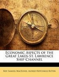 Economic Aspects of the Great Lakes-St. Lawrence Ship Channel
