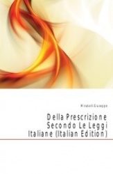 Della Prescrizione Secondo Le Leggi Italiane