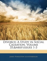 Divorce - A Study in Social Causation, Volume 35, Issues 1-3