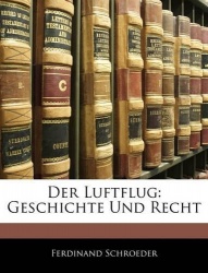 Der Luftflug - Geschichte Und Recht