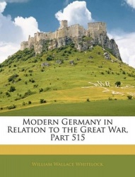 Modern Germany in Relation to the Great War, Part 515