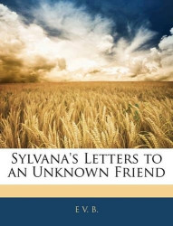 Sylvana's Letters to an Unknown Friend