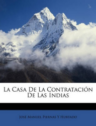 La Casa de La Contratacin de Las Indias