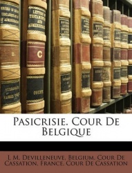 Pasicrisie. Cour de Belgique