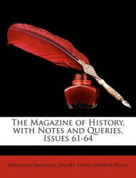 The Magazine of History, with Notes and Queries, Issues 61-64