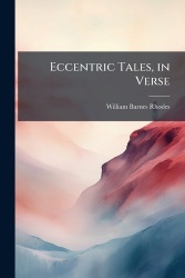 Eccentric Tales, in Verse