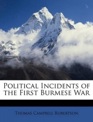 Political Incidents of the First Burmese War