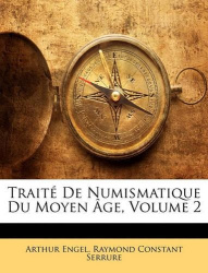 Traité De Numismatique Du Moyen Âge, Volume 2