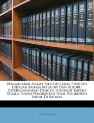 Pengadjaran Agama Mesehhij Jang Pendekh Didalam Bahasa Malajuw Dan Alifuru - Depersombahkan Dengan Hhormat Kapada Segala Tuwan P