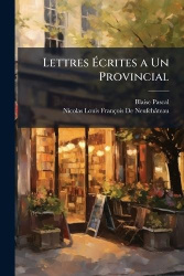 Lettres Écrites a Un Provincial