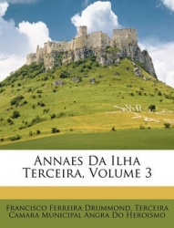 Annaes Da Ilha Terceira, Volume 3