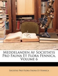 Meddelanden AF Societatis Pro Fauna Et Flora Fennica, Volume 6