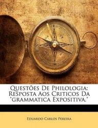 Questões De Philologia - Resposta Aos Criticos Da 