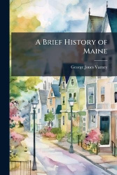 A Brief History of Maine