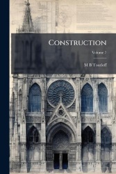 Construction - A Journal for the Architectural Engineering and Contracting Interests of Canada Volume 7