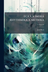 Ecka a Imska Rhythmika a Metrika Volume 01