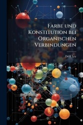 Farbe und Konstitution bei Organischen Verbindungen
