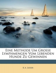 Eine Methode Um Grosse Lymphmengen Vom Lebenden Hunde Zu Gewinnen