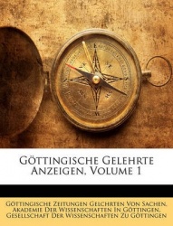 Gttingische Gelehrte Anzeigen, Volume 1