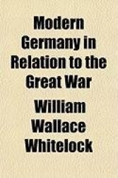 Modern Germany in Relation to the Great War