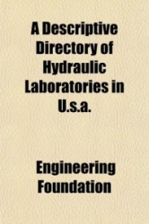 A Descriptive Directory of Hydraulic Laboratories in U.S.A.