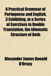 A PRACTICAL GRAMMAR OF PORTUGUESE AND EN