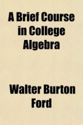 A Brief Course in College Algebra