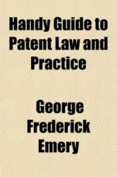 Handy Guide to Patent Law and Practice