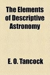 The Elements of Descriptive Astronomy