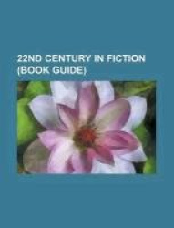 22nd Century in Fiction (Book Guide): Black and White (Novel), Blue Remembered Earth, Dirty Pair, Doom 3: Maelstrom, Doom 3: Wor