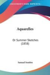 Aquarelles: Or Summer Sketches (1858)