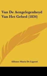 Van de Aengelegenheyd Van Het Gebed (1834)