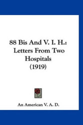 88 Bis and V. I. H.: Letters from Two Hospitals (1919)
