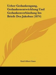 Ueber Gedankengang, Gedankenentwicklung Und Gedankenverbindung Im Briefe Des Jakobus (1874)