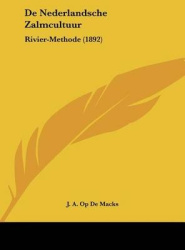 de Nederlandsche Zalmcultuur: Rivier-Methode (1892)